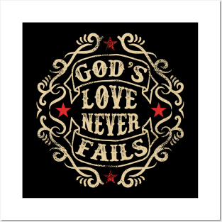 God's Love Never Fails Posters and Art